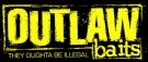 Outlaw Baits